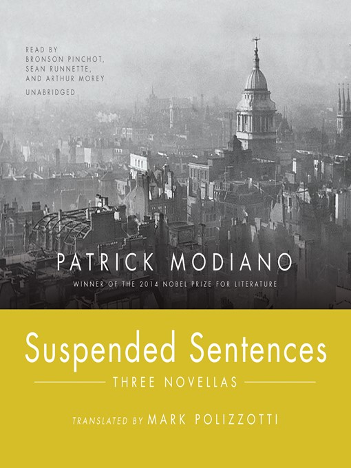 Title details for Suspended Sentences by Patrick Modiano - Available